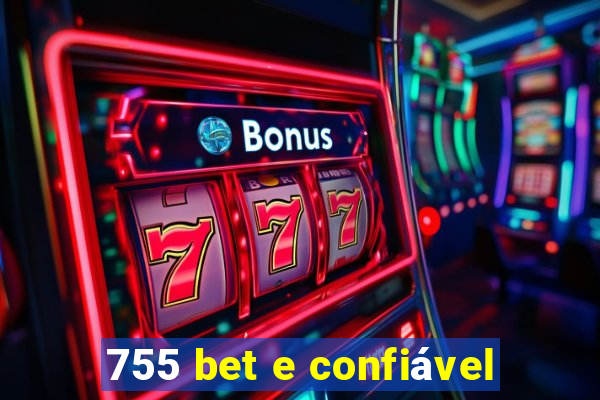 755 bet e confiável